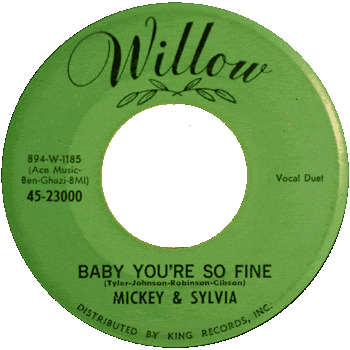 Mickey And Sylvia - Baby You're So Fine Willow