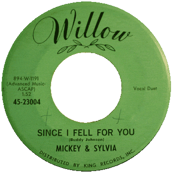 Mickey And Sylvia - Since I Fell For You Willow
