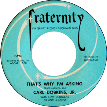 Carl Dobkins Jr. - That's Why I'm Asking Fraternity