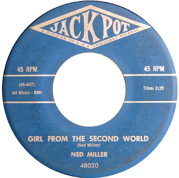 Ned Miller - Girl From The Second World