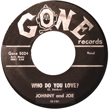 Johnnie And Joe - Who Do You Love Gone 45
