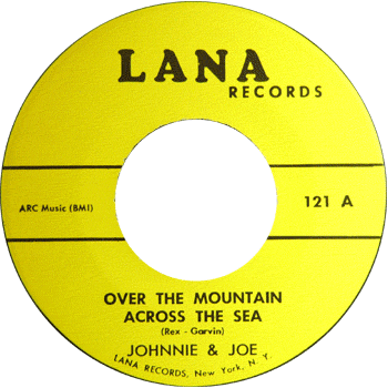 Johnnie And Joe - Over The Mountain Across The Sea Lana