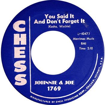 Johnnie And Joe - You Said It And Don't Forget It Chess