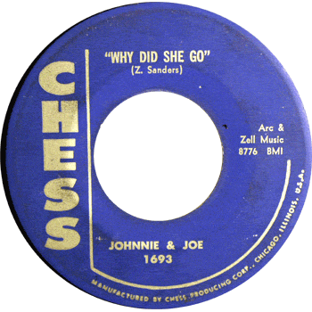 Johnnie And Joe - Why Did She Go Chess