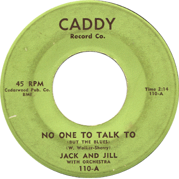 Jack And Jill - No One To Talk To Caddy
