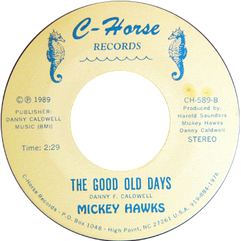 Mickey Hawks - The Good Old Days C-Horse