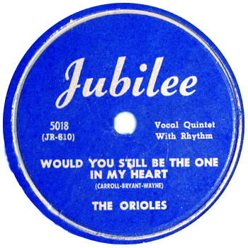 Orioles - Would You Still Be The One In My Heart