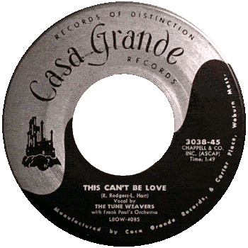Tune Weavers -This Can't Be Love Casa Grande 45